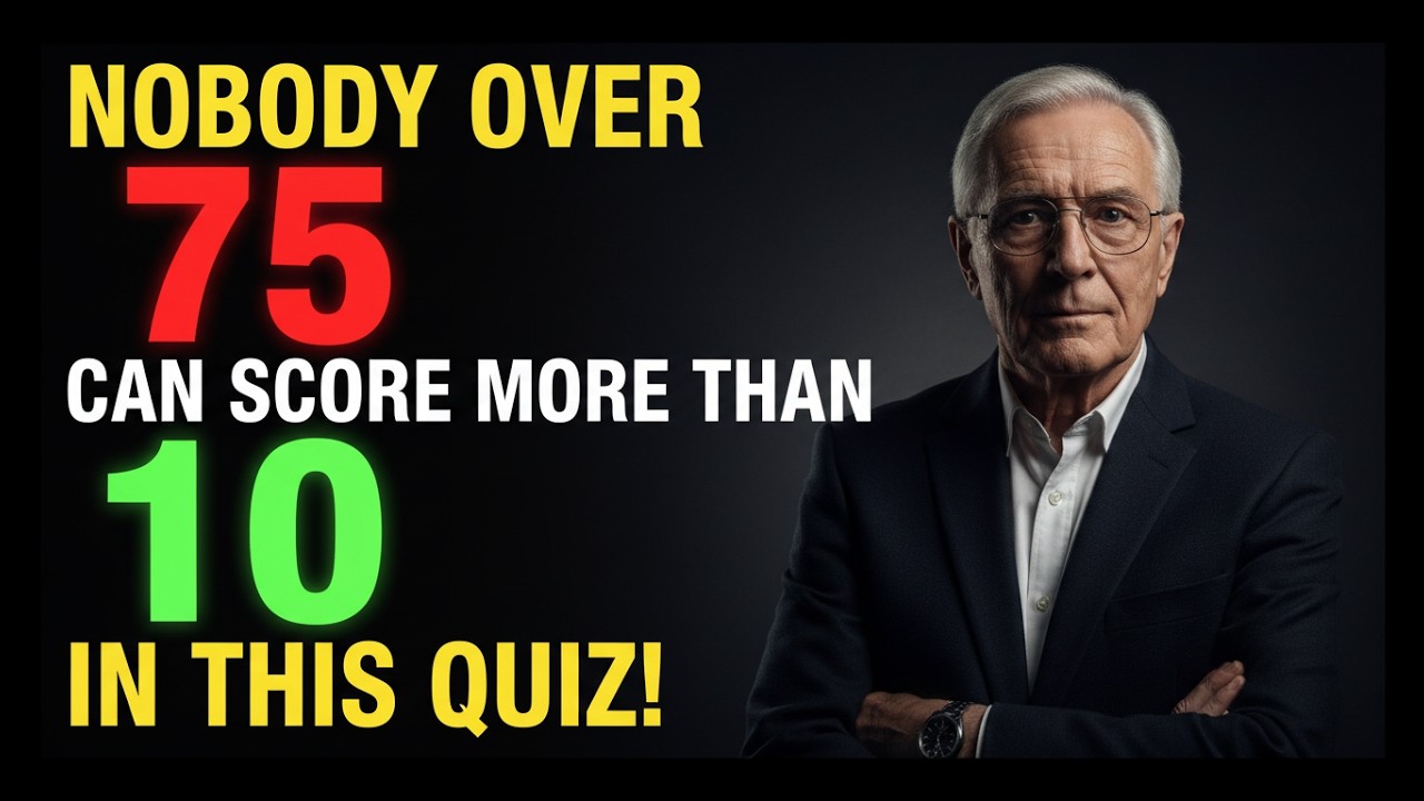 NOBODY OVER 75 CAN SCORE MORE THAN 10 IN THIS QUIZ! 🧠 PROVE US WRONG!