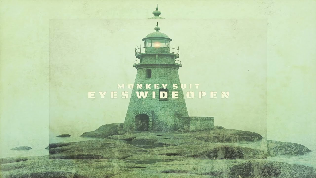 Monkey Suit - Eyes Wide Open