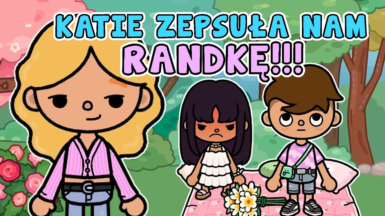 KATIE ZEPSUŁA NASZĄ RANDKĘ 😡 TOCA BOCA HISTORYJKI PO POLSKU ✨ TOPIK I TOPCIA