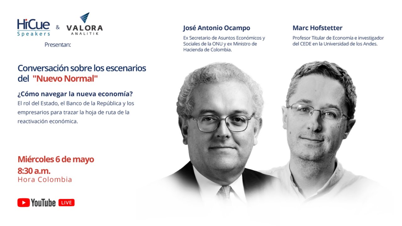 Los escenarios del &ldquo;Nuevo Normal&rdquo; con Jos&eacute; Antonio Ocampo & Marc Hofstetter. #ElNuevoNormalEs