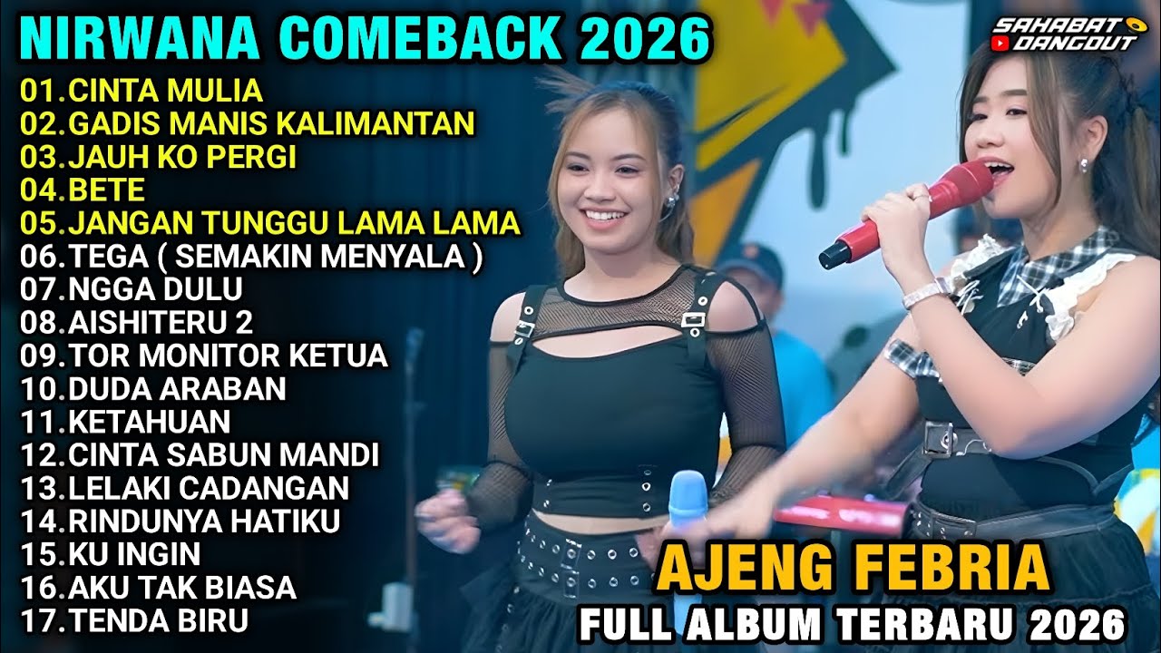 CINTA MULIA - JAUH KO PERGI - GADIS MANIS KALIMANTAN - AJENG FEBRIA TERBARU 2026 NIRWANA COMEBACK 