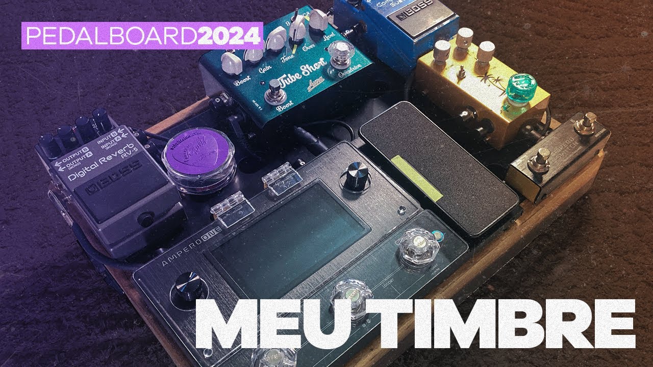 MEU TIMBRE 2024 | Pedalboard B&B (Bom e Barato)