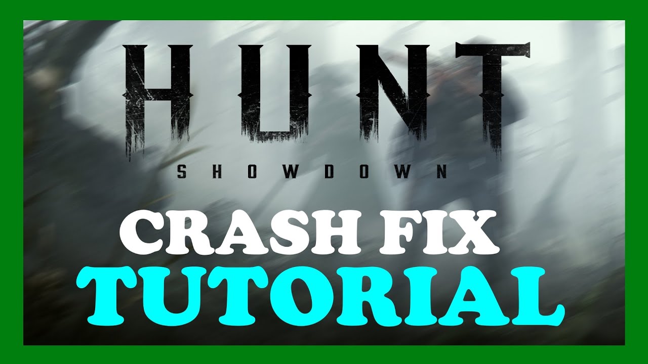 Hunt: Showdown - How to Fix Crashing, Lagging, Freezing | Complete TUTORIAL 2022