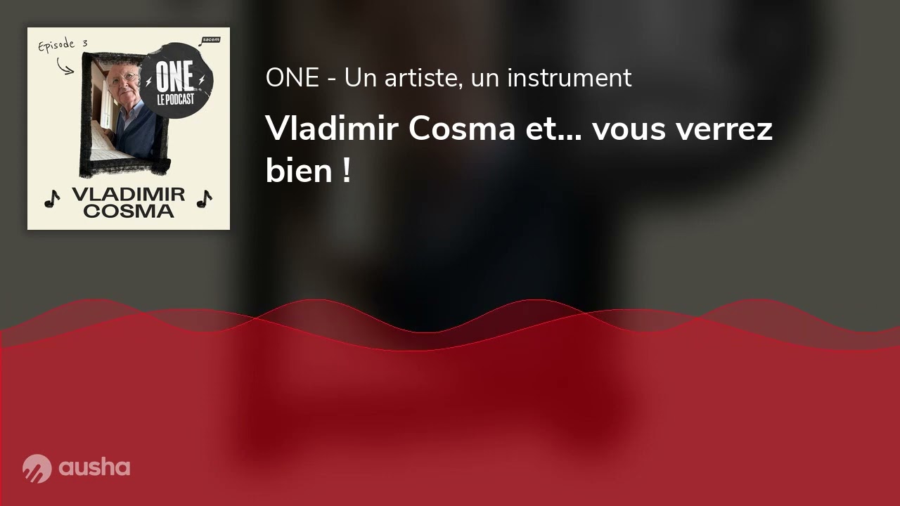 Vladimir Cosma et… vous verrez bien !