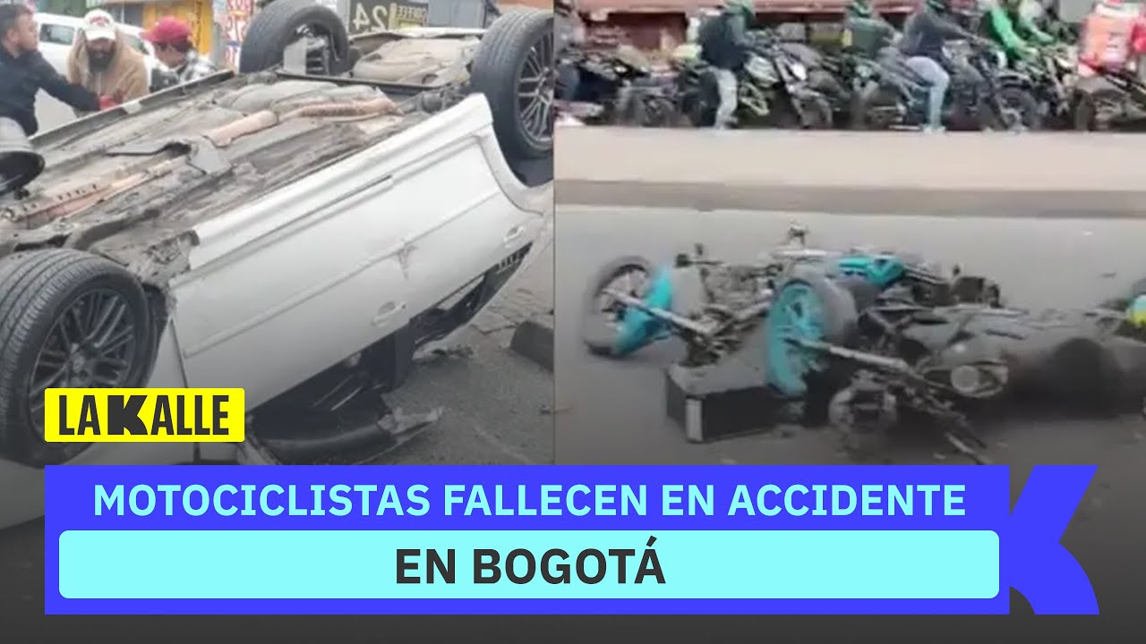 Dos motociclistas fallecen en accidente en Bogotá; investigan posible alcohol en conductor