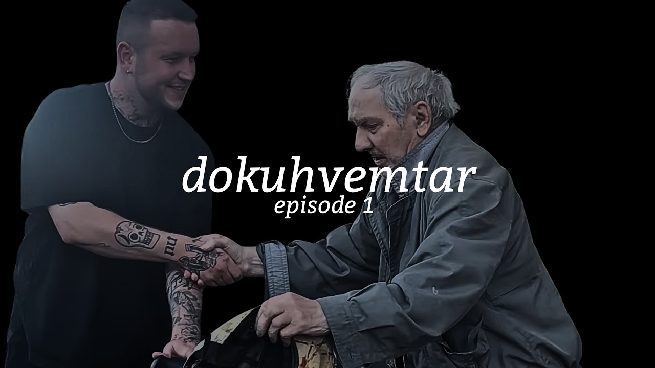 dokuhvemtar: episode 1