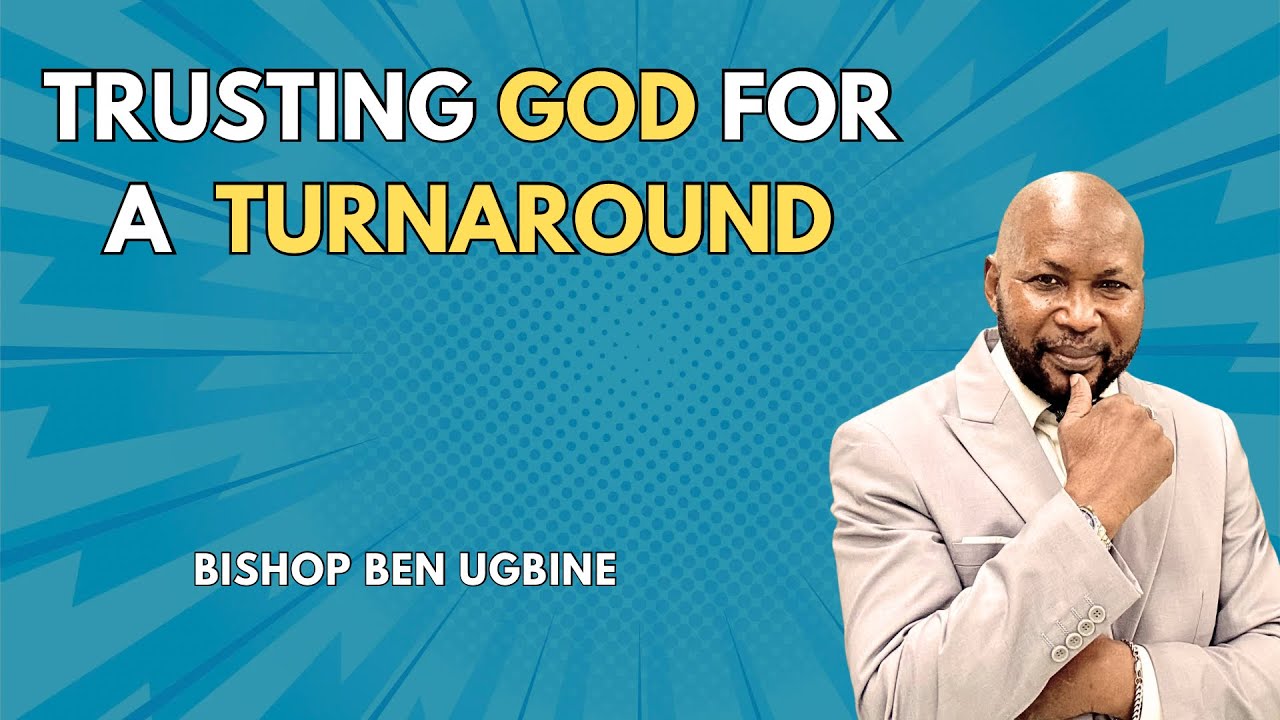 Trusting God for a Turnaround (moving into your next level)