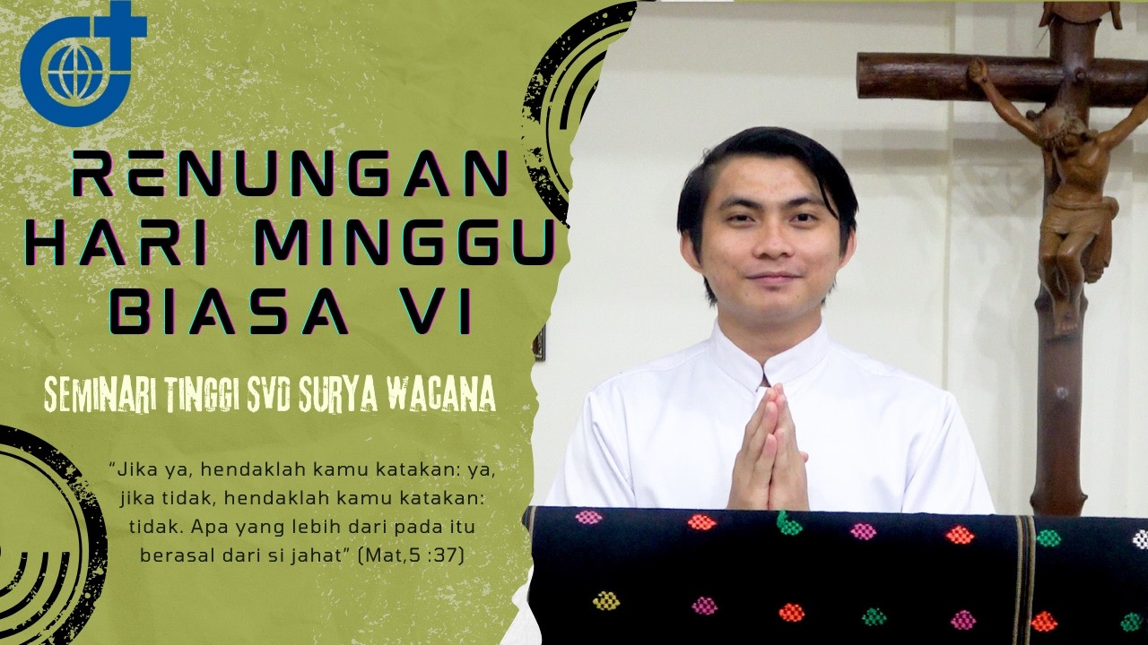 RENUNGAN HARI MINGGU BIASA VI--- FRATER SVD MALANG