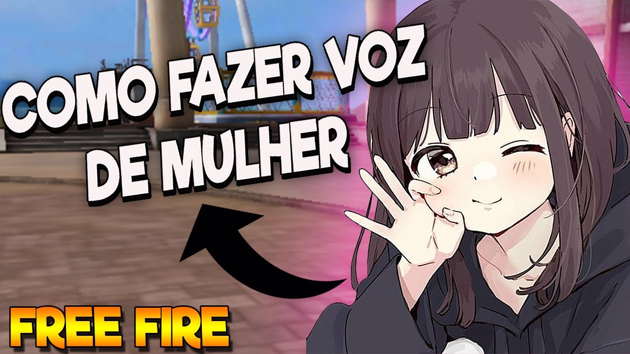 COMO FAZER VOZ DE MULHER E TROLAR OS GADOS NO FREE FIRE kkkkkk