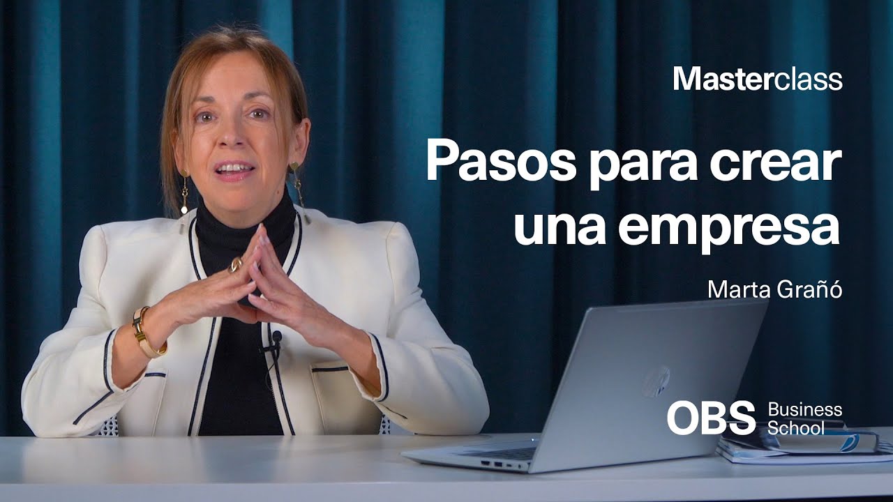 Masterclass: Primeros pasos para crear una empresa | OBS Business School