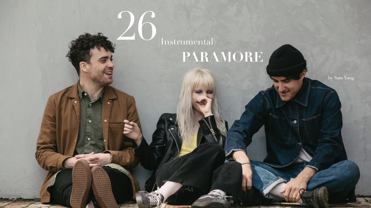 26 (Instrumental) - Paramore - by Sam Yung