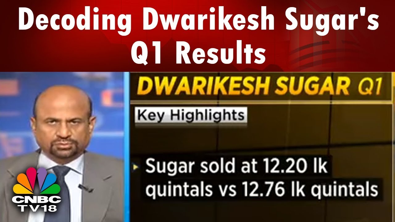 Decoding Dwarikesh Sugar's Q1 Results with Vijay Banka |  #1QWithCNBCTV18