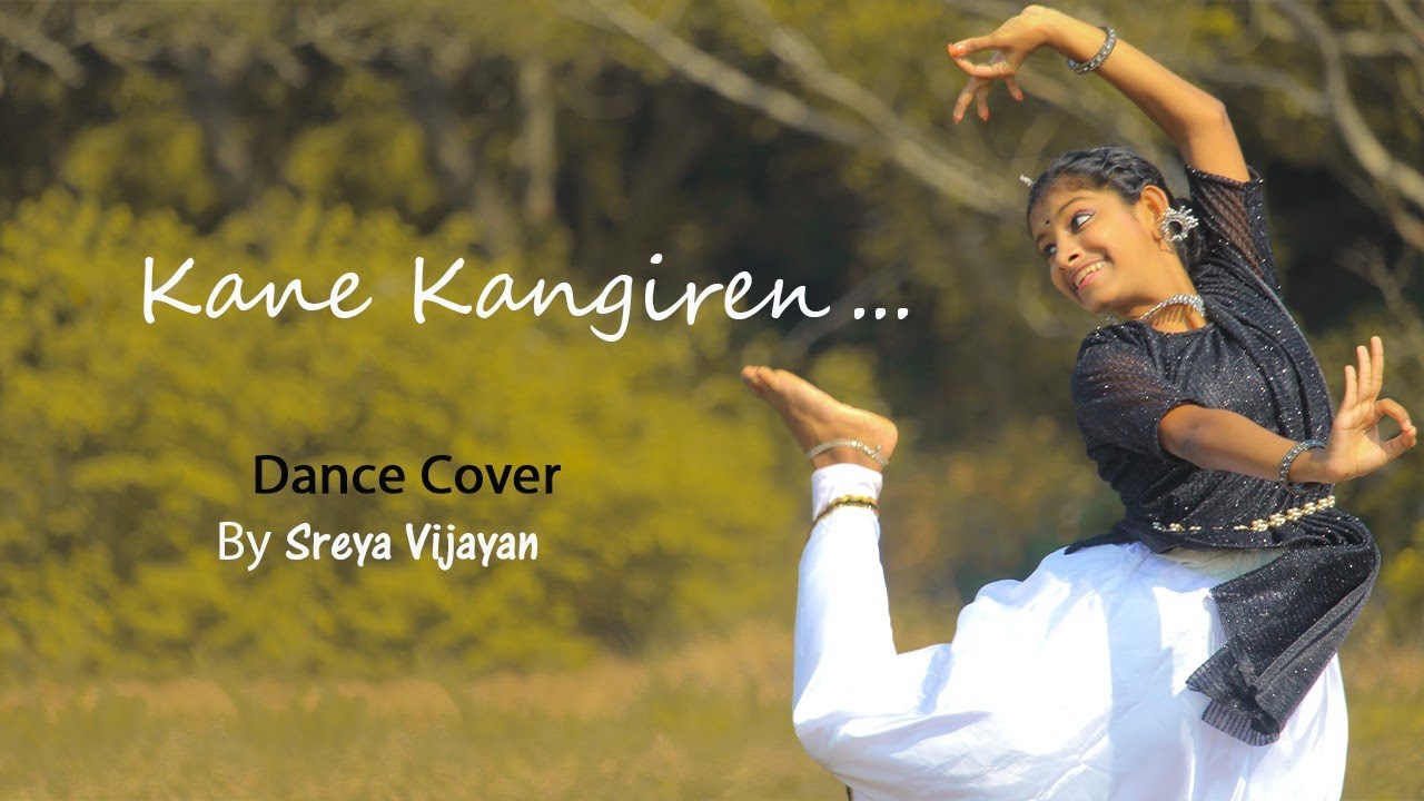 Kana kangiren | Dance cover | Aanandha thandavam | Sreya Vijayan
