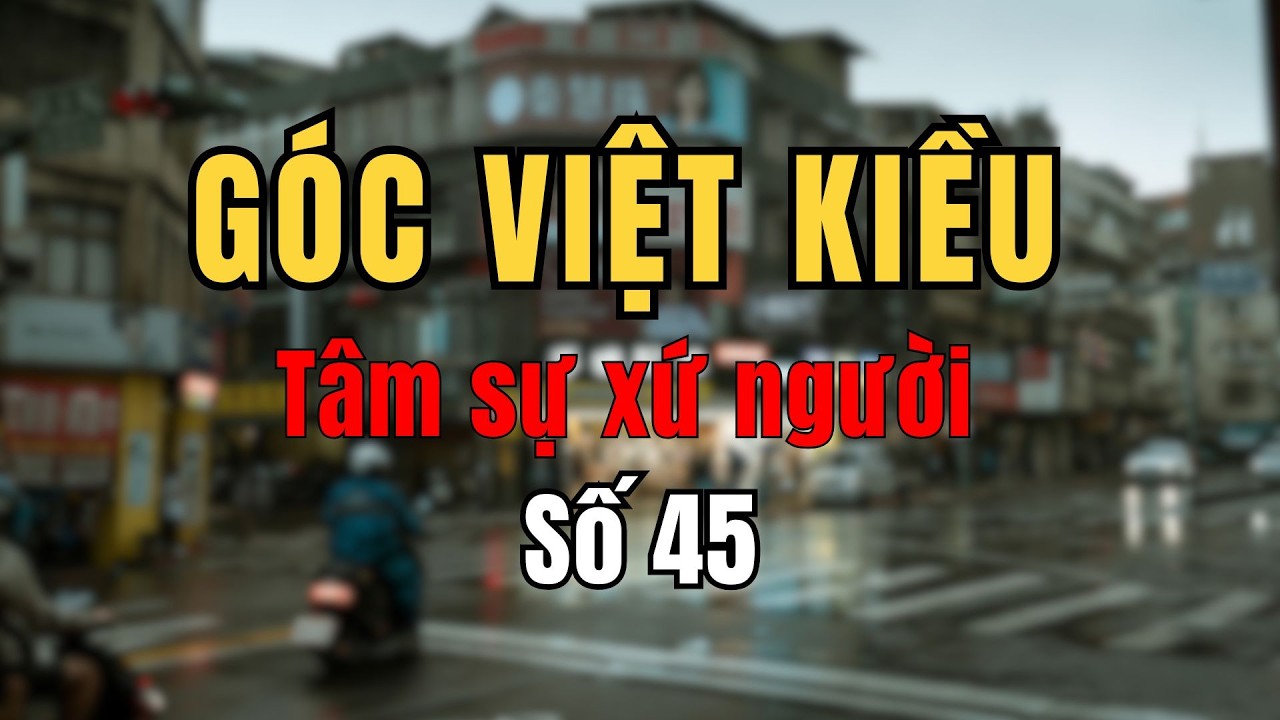 NỮ VIỆT KIỀU U50 TÌM TRAI TRẺ 6 MÚI ĐẾN KHI MẤT TRẮNG MỚI HIỂU RA SỰ THẬT