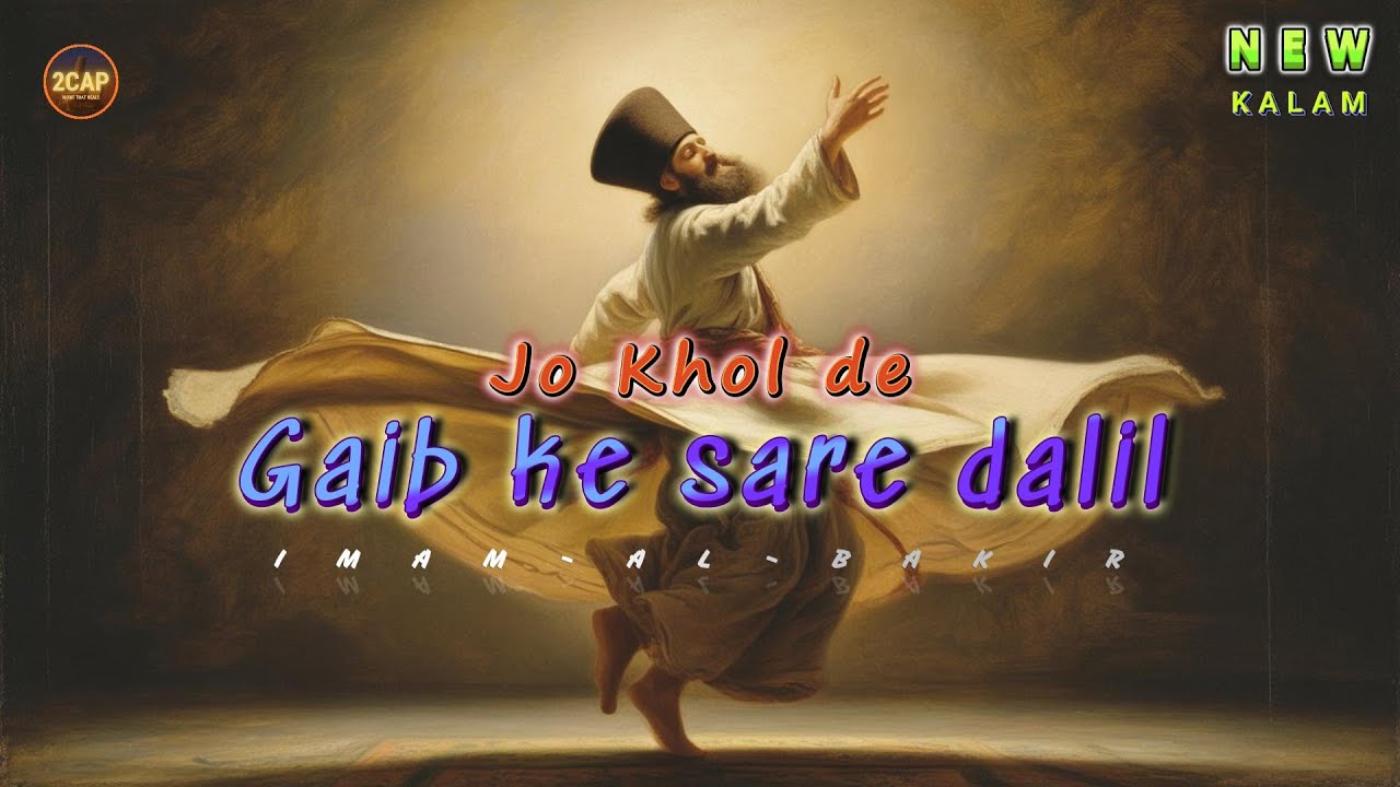 Jo Khol De Gaib Ke Sare Dalil | Shan-e-Ahle Bait | New Sufi Kalam (2025)