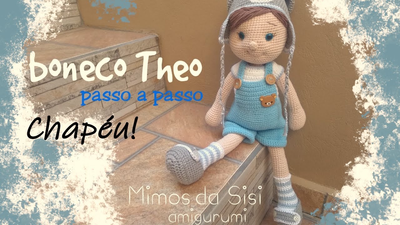 11° - Boneco Amigurumi Theo (Final/Chapéu).