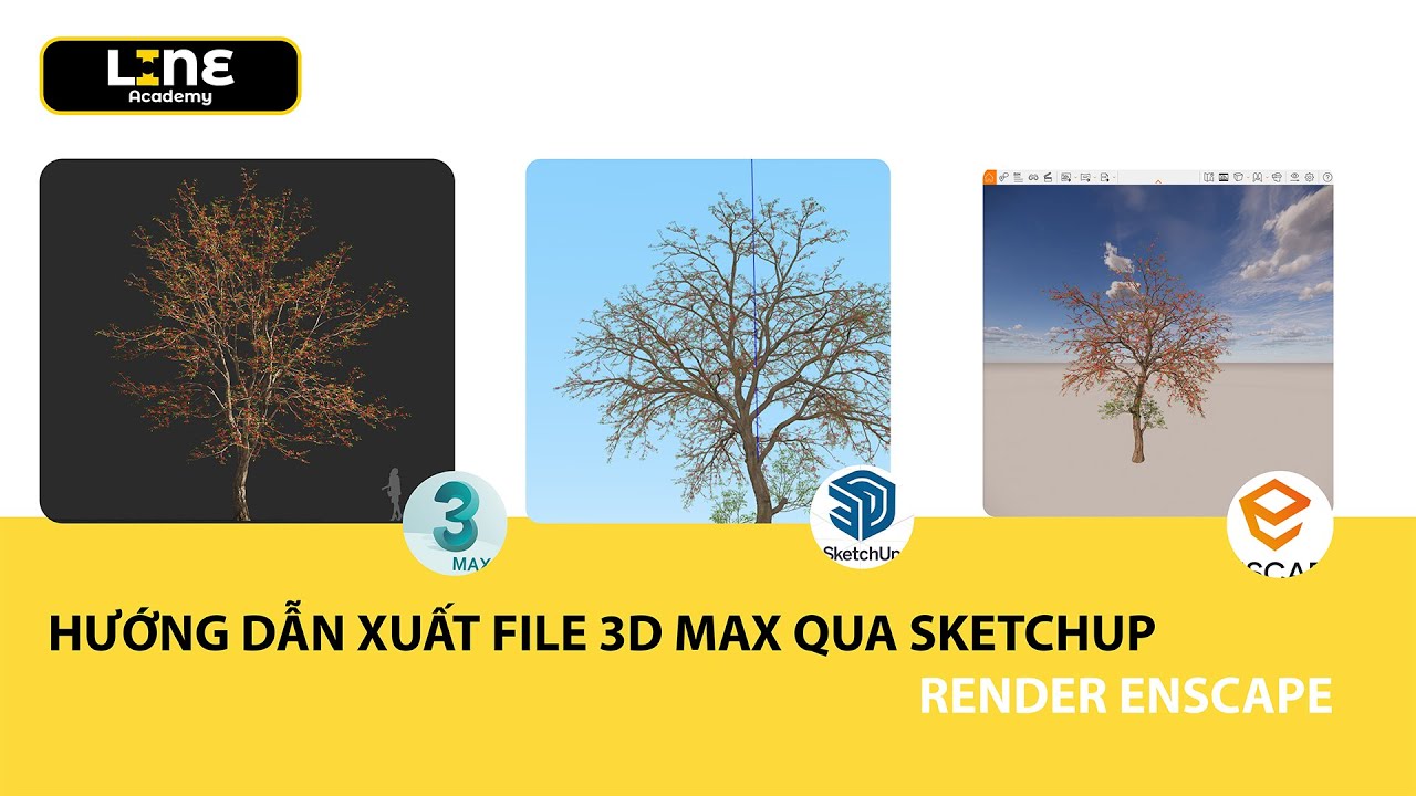 HƯỚNG DẪN XUẤT 3D MAX SANG SKETCHUP RENDER ENSCAPE | LINE Academy