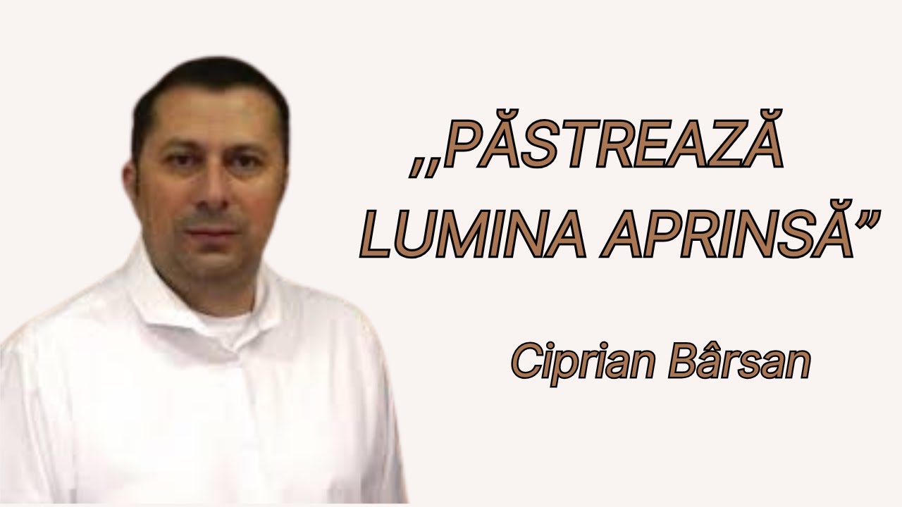 Ciprian Bârsan | LIVE | Păstrează lumina aprinsă - Matei 5:14-16