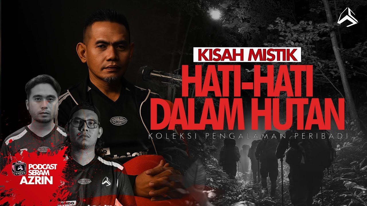 BAU ANEH DALAM HUTAN? KENA HATI-HATI! | AZRIN PART 3