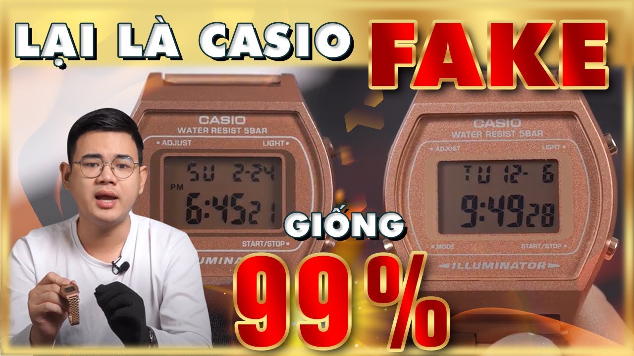 LẠI LÀ ĐỒNG HỒ CASIO SIÊU FAKE... CÁCH NHẬN BIẾT ĐỒNG HỒ CASIO THẬT GIẢ