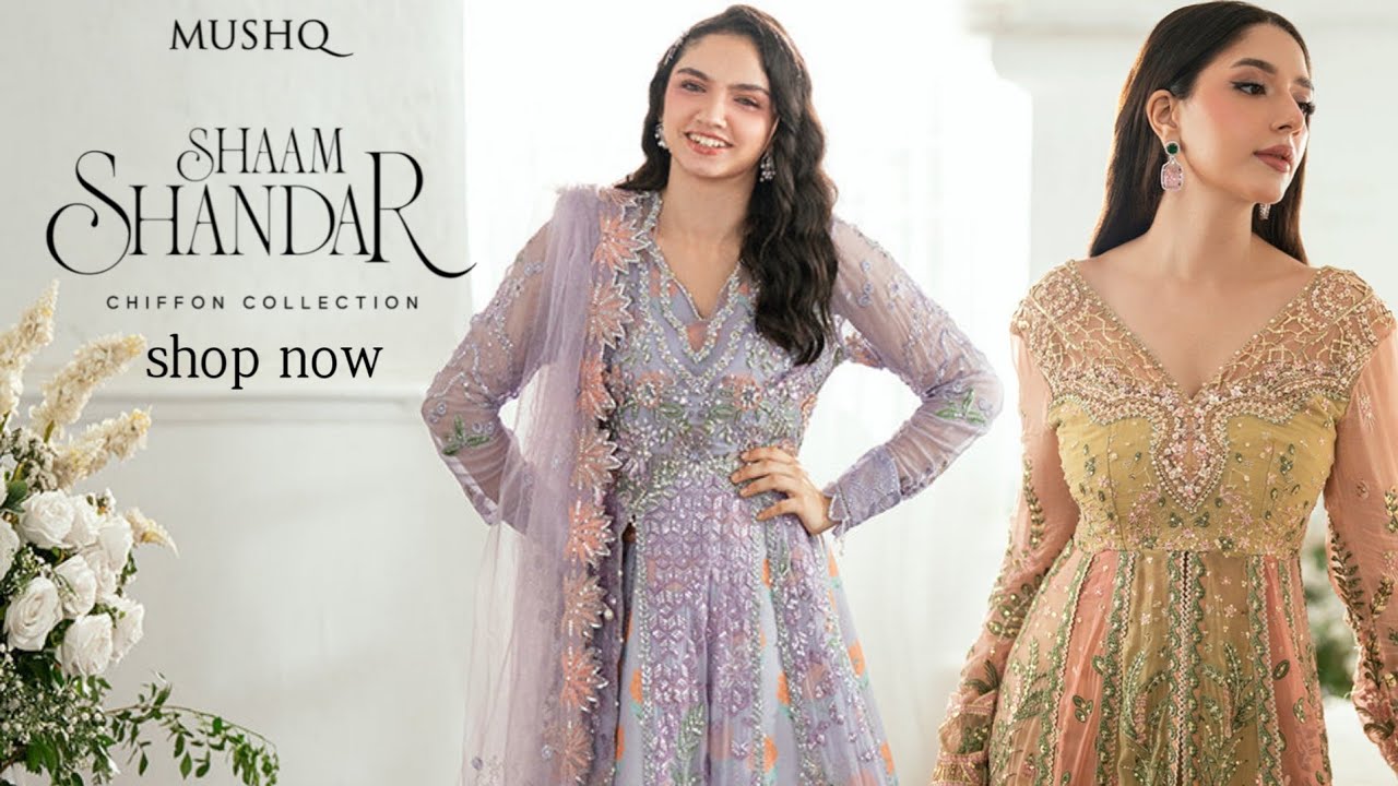 Mushq Shaam Shandar Luxury Chiffon 2025 | Mushq Unstitched Luxury Wedding Formal Collection | Aina