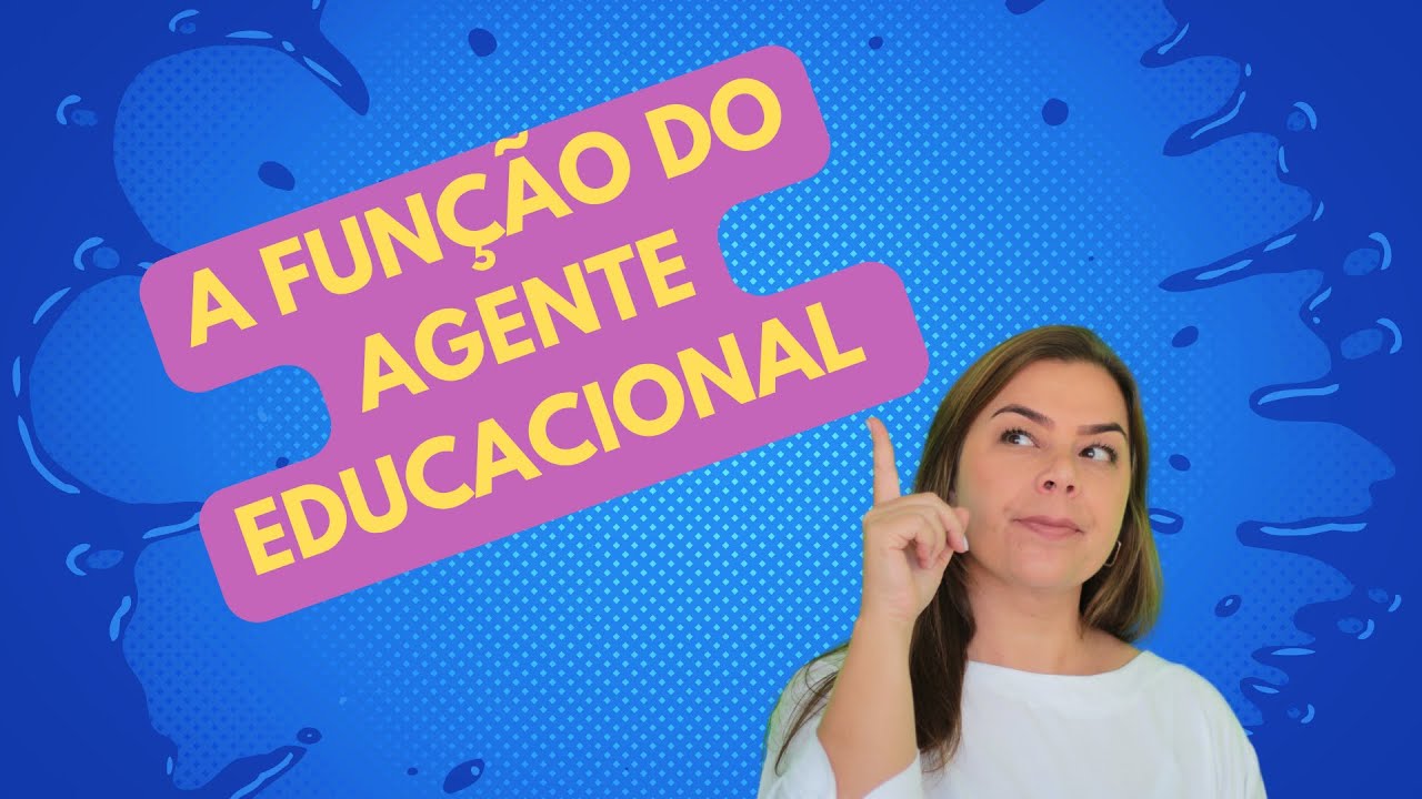 A FUN&Ccedil;&Atilde;O DO AGENTE EDUCACIONAL