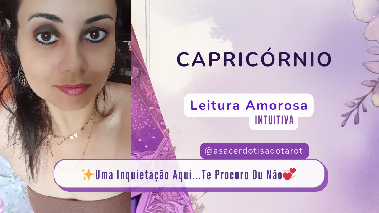 ✨️CAPRICÓRNIO|AMOR|💞Uma Inquietação Aqui...Te Procuro Ou Não👩‍❤️‍👨
