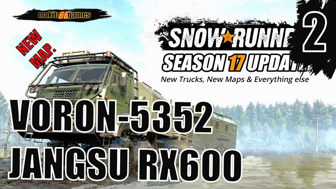 SNOWRUNNER: NEW MAP. VORON-5352,  JANGSU RX600,  Зурданскя Долина!!!  Начало. #1