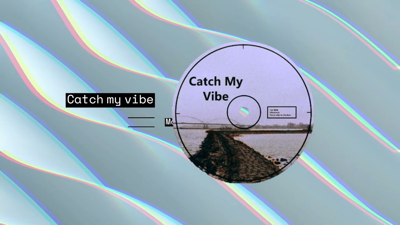 Catch my vibe - Moopz