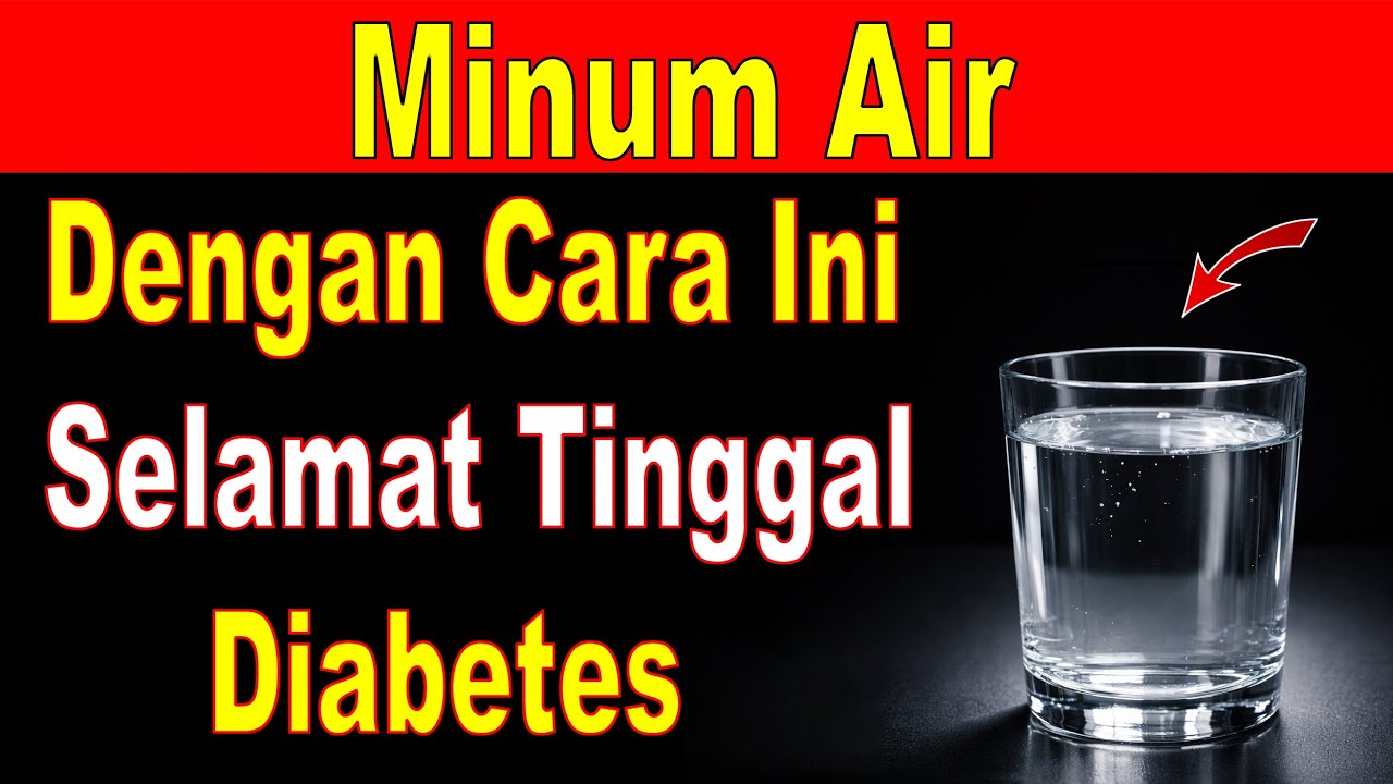 Cara Minum Air Yang Betul Untuk Stabilkan Gula Darah Dan Cegah Diabetes Jenis 2