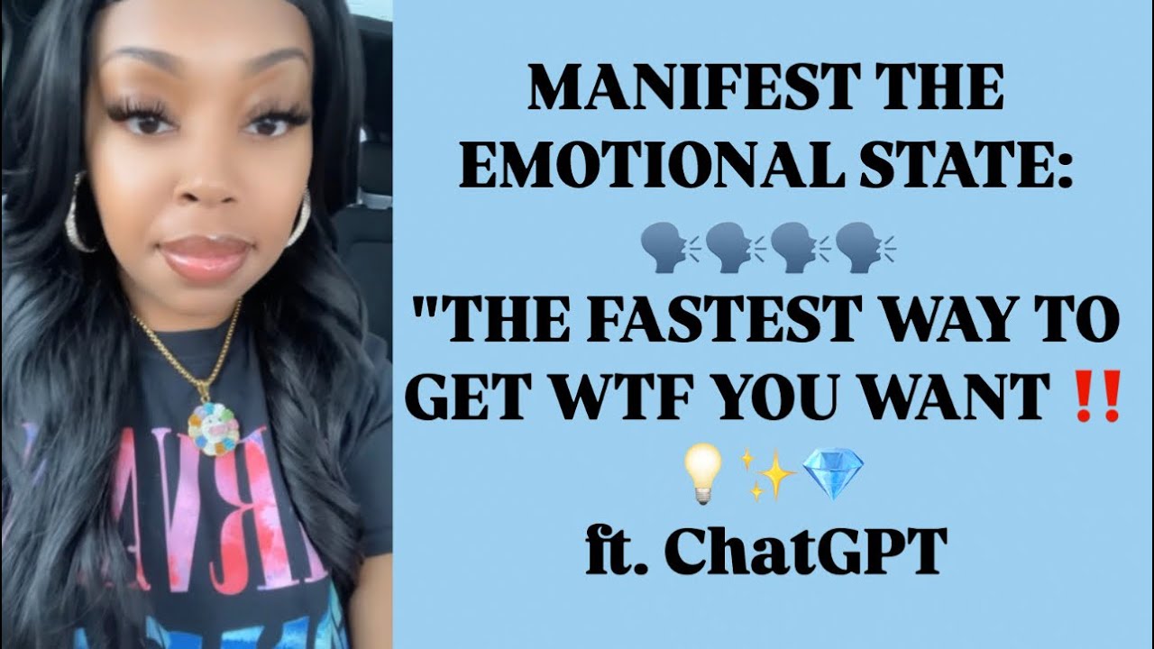 Manifest The Emotional State: &ldquo;The Fastest Way To Get WTF You Want&rdquo;