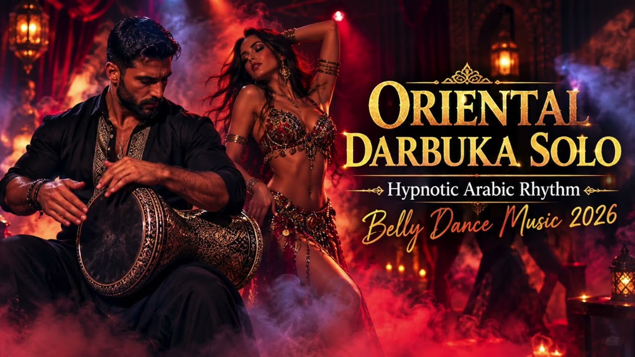 DARBUKA SOLO - Hypnotic Arabic Rhythm  Belly Dance Music 2026
