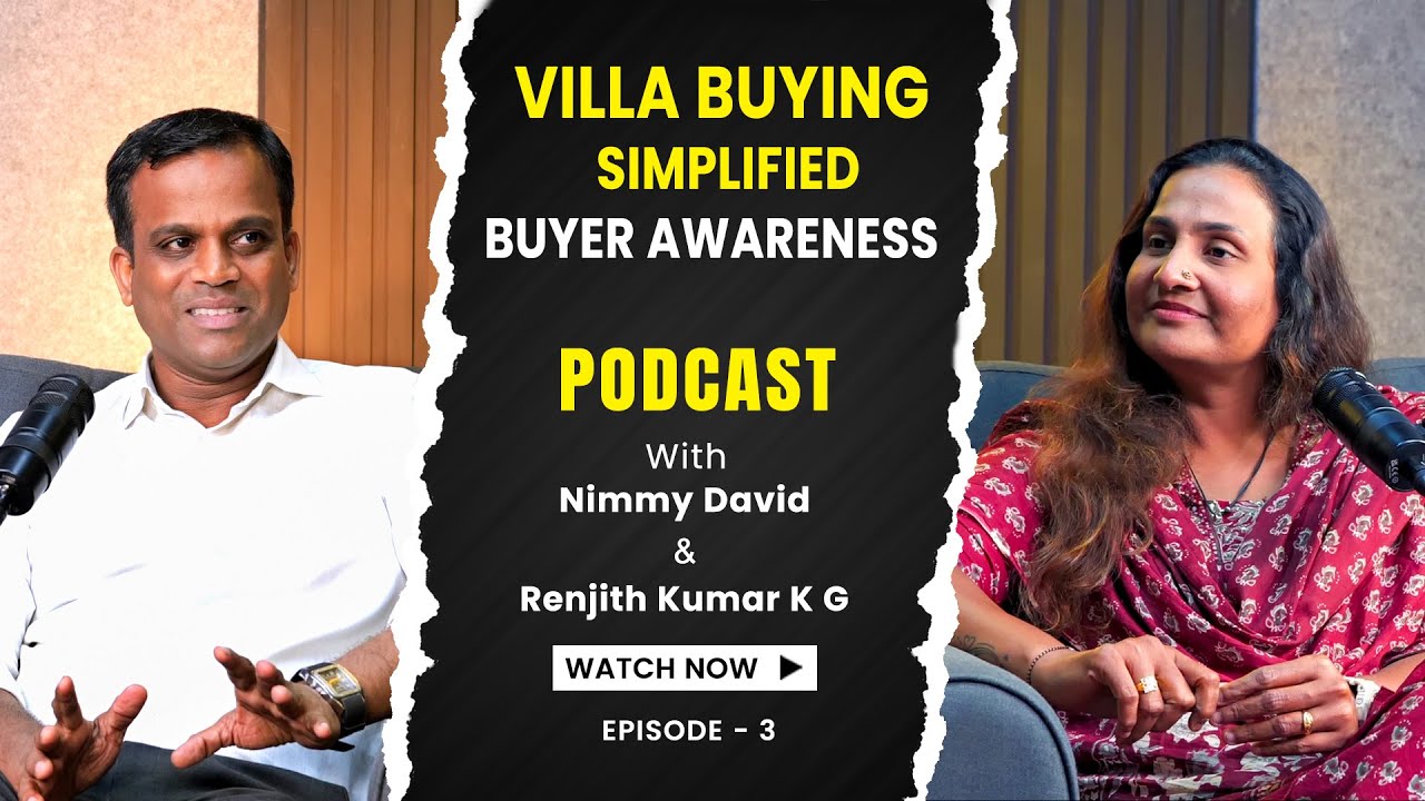 VILLA BUYING SIMPLIFIED BUYER AWARENESS |  Nimmy David Podcast | BuildOwn Developers