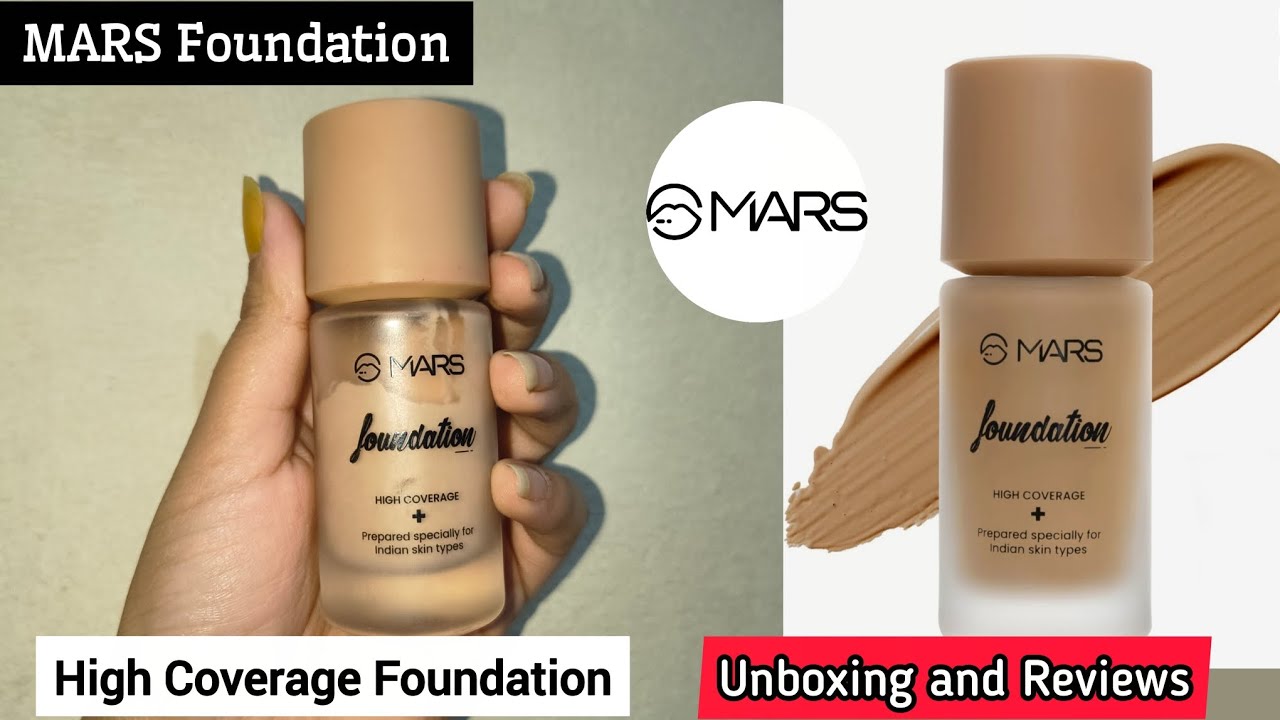 MARS Foundation || High Coverage Liquid Foundation || Best Foundation || Unboxing and Reviews 