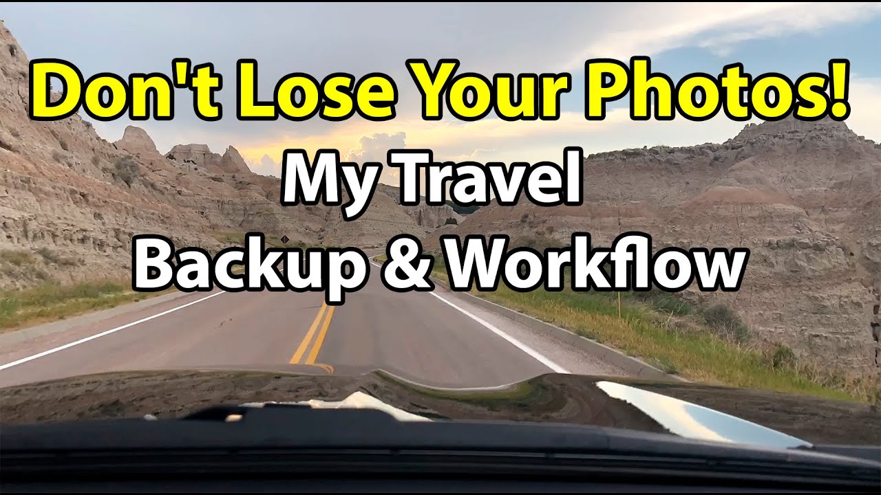 Don't Lose Your Photos! My Travel Backup & Workflow
