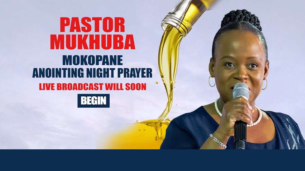 MOKOPANE ANOINTING NIGHT PRAYER WITH PASTOR MUKHUBA | 28 JUNE 2024