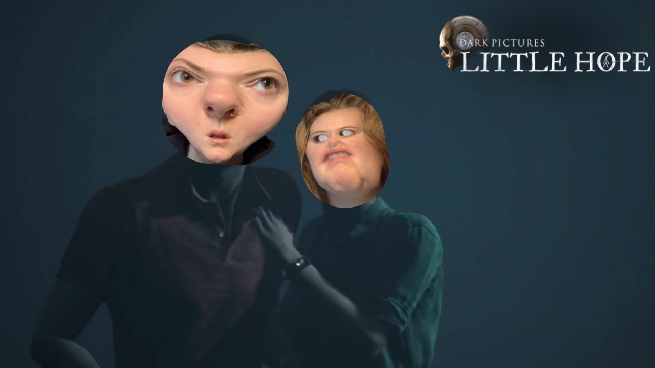 OH I MESSED UP...  || Little Hope Part 4