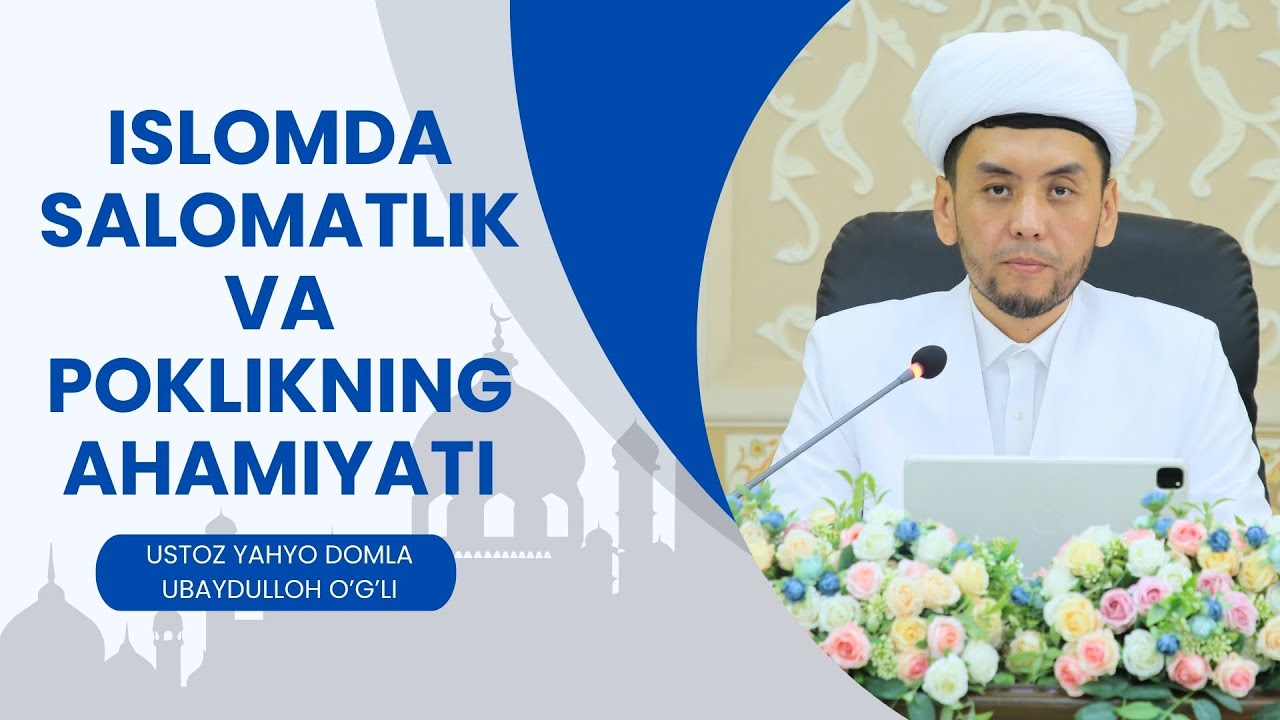 Islomda salomatlik va poklikning ahamiyati
