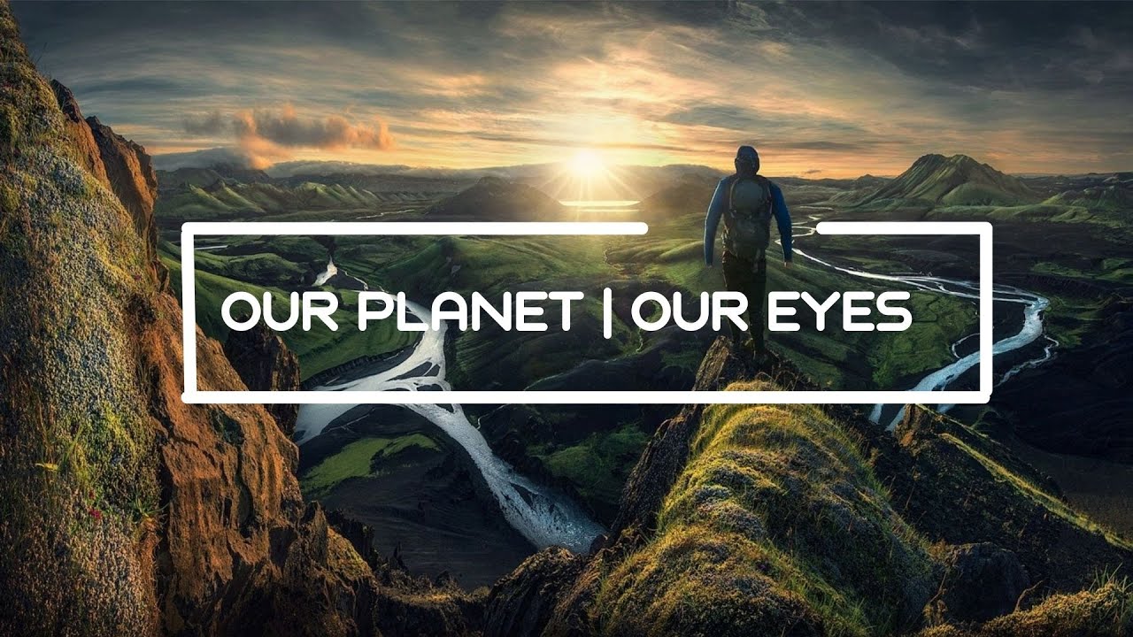 Reel Happy Travellers-OUR PLANET | OUR EYES