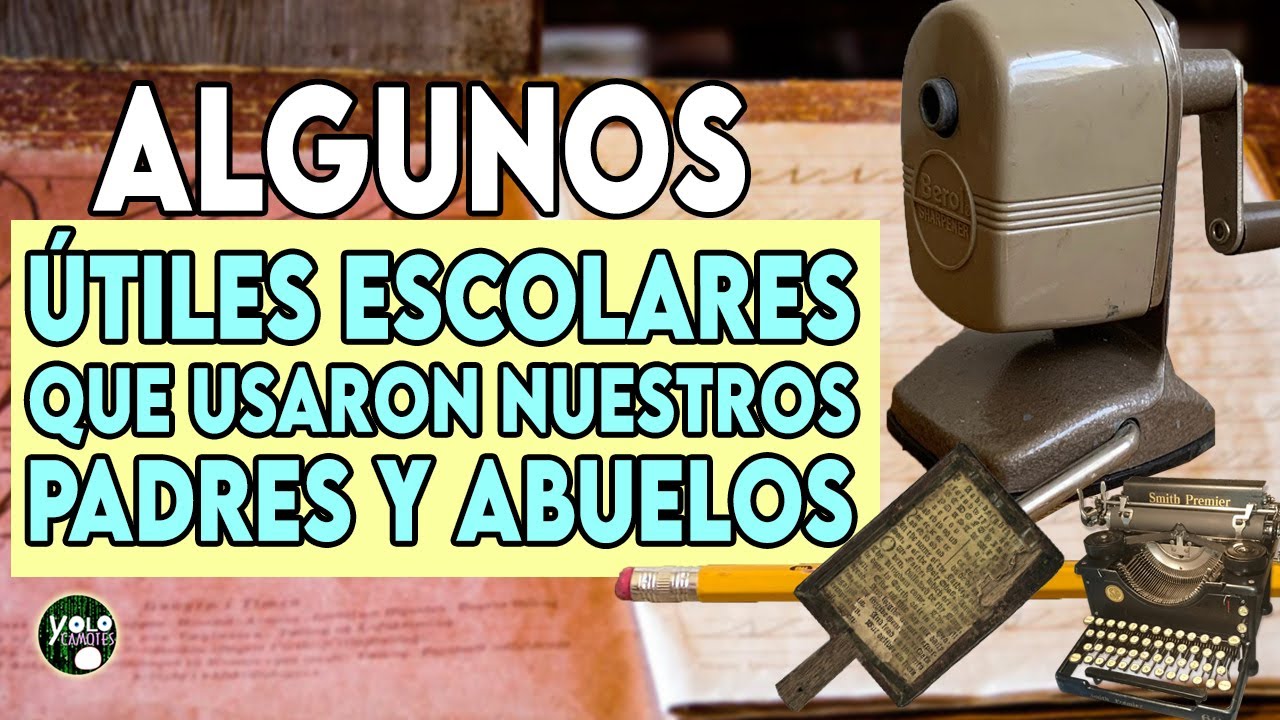 Útiles escolares del pasado que usaron nuestros padres y abuelos, te sorprenderan.