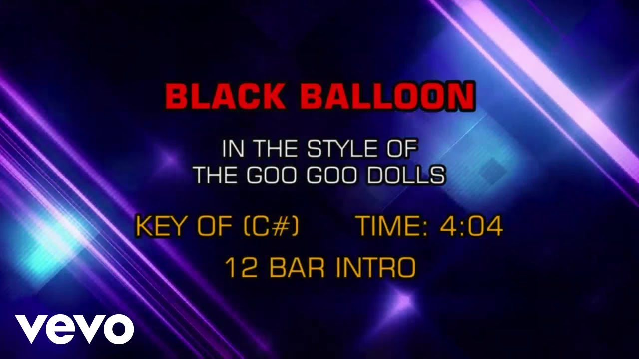 Goo Goo Dolls - Black Balloon (Karaoke)
