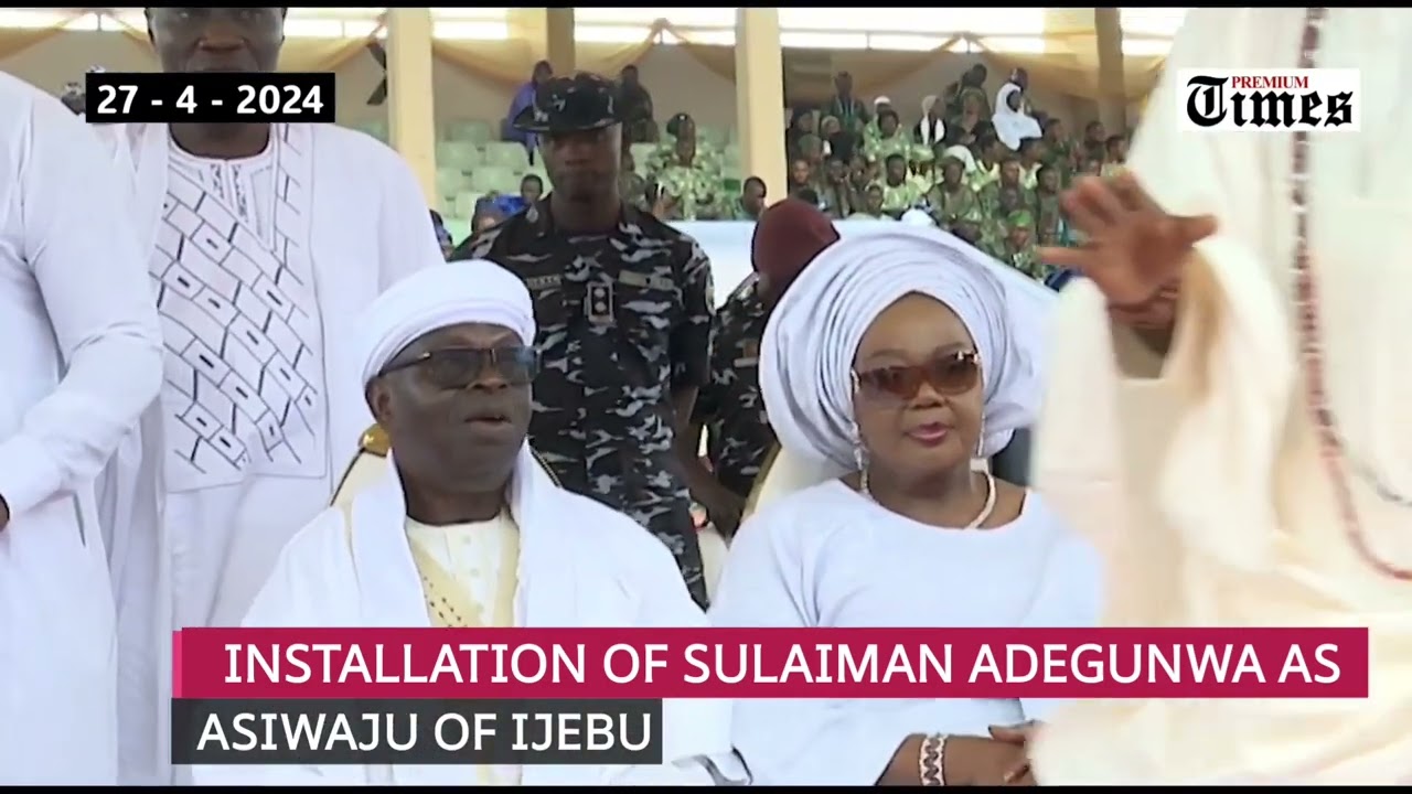 Installation of Sulaiman Adegunwa as Asiwaju of Ijebu