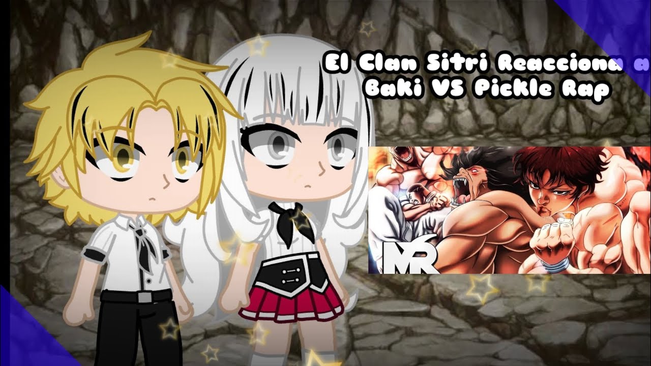El Clan Sitri Reacciona a Baki VS Pickle Rap - El Prehistórico Luchador | Gacha Club