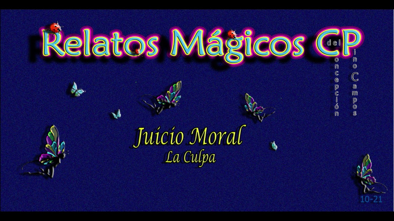 Juicio Moral LA CULPA 10-21 Relatos M&aacute;gicos CP