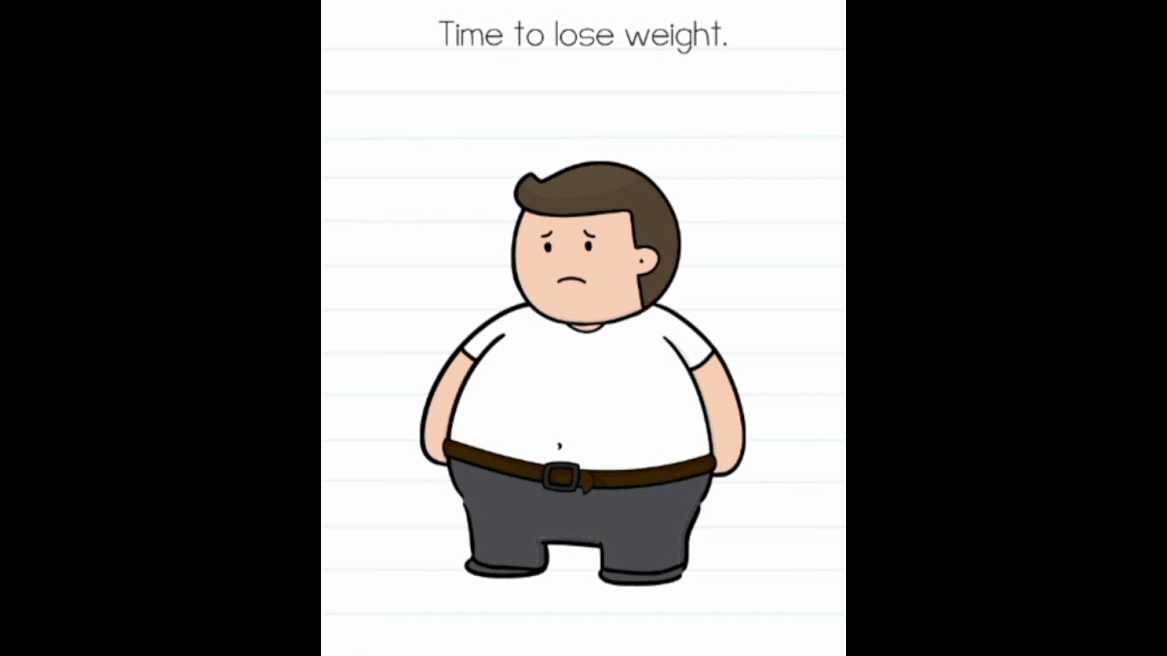 time to loose weight. 