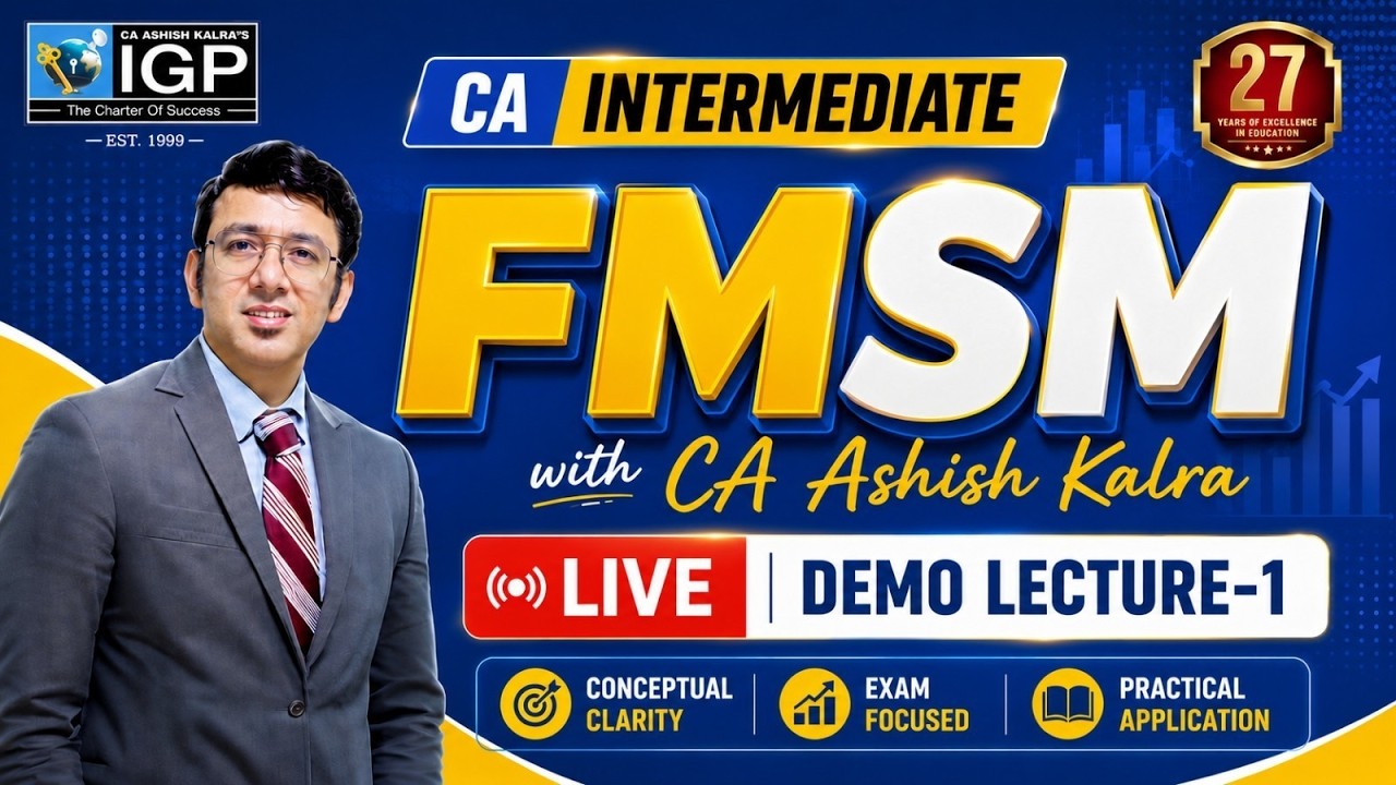 CA Inter | FMSM | Demo Lecture 1 | For Jan 2027 & May 2027 | CA Ashish Kalra Sir | IGP