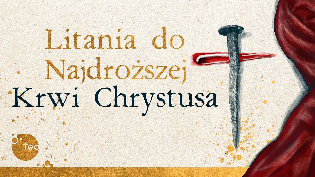 Recytowana Litania do Najdroższej Krwi Chrystusa - ks. Teodor