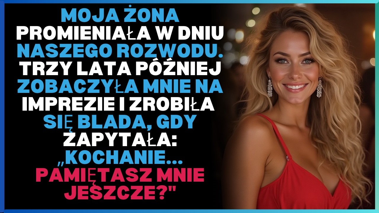 Moja żona promieniała w dniu naszego rozwodu. Trzy lata później zobaczyła mnie na imprezie i zrobiła