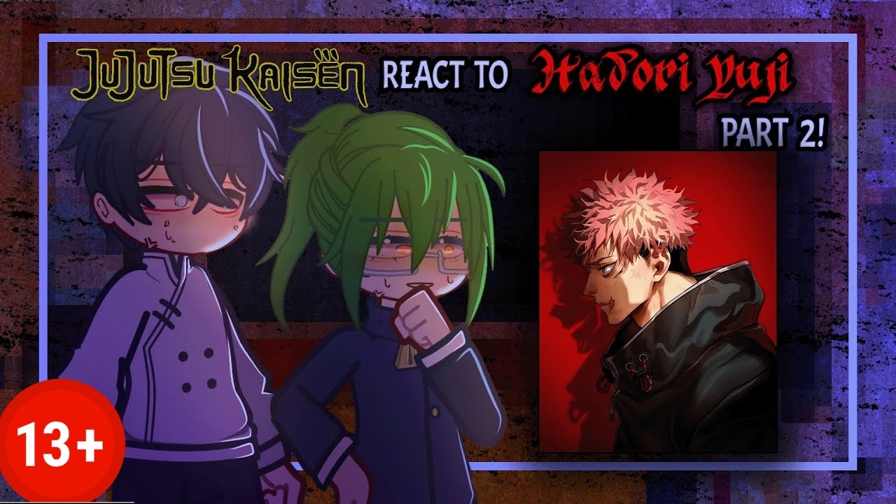 (Part 2 ) PAST JUJUTSU KAISEN REACT TO FUTURE AND ITADORI ||  JUJUTSU KAISEN