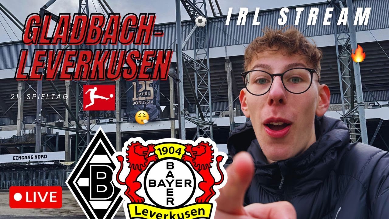 Gladbach vs. Leverkusen WarmUp⚽️IRL-Stream vom Borussia-Park🏆